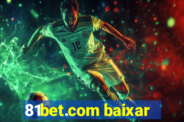 81bet.com baixar